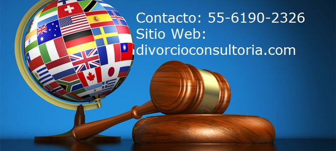 ABOGADOS DIVORCIO INTERNACIONAL. Contacto: 55-6190-2326