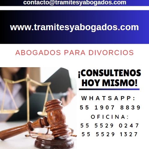 MEJOR ABOGADO DIVORCIO, LLAMENOS 55 1907 8839 Y 55 6190 2326